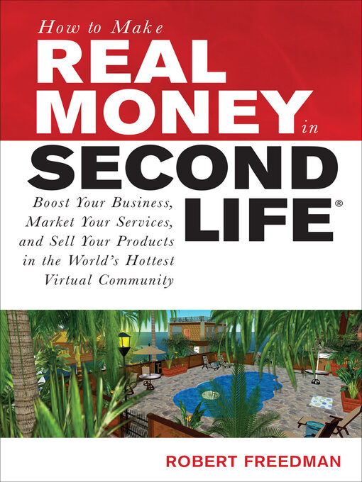 Title details for How to Make Real Money in Second Life by Robert Freedman - Available